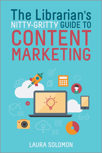 Cover of The Librarian's Nitty-Gritty Guide to Content Marketing