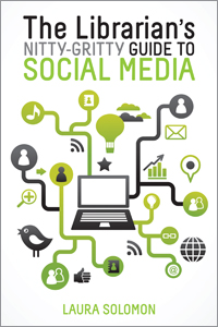 Cover of the Librarian's Nitty-Gritty Guide to Social Media