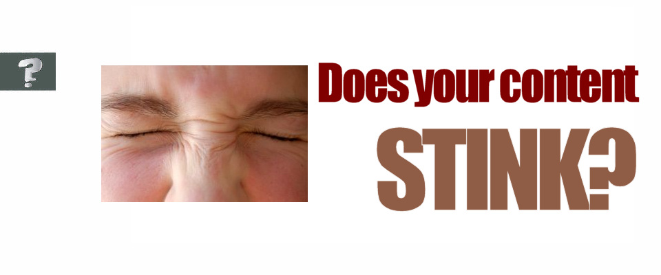 Is your content smelly?